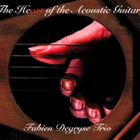 Fabien Degryse - The HeArt Of The Acoustic Guitar